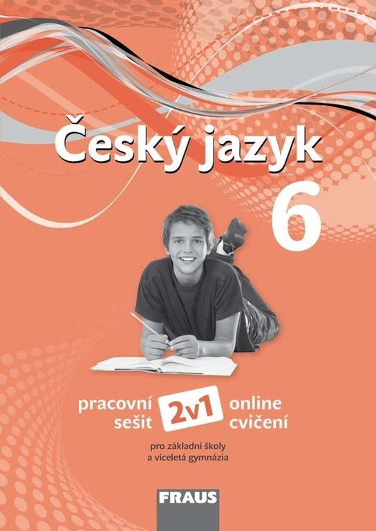 Český jazyk 6 – nová generace 2v1 Pracovní sešit Fraus