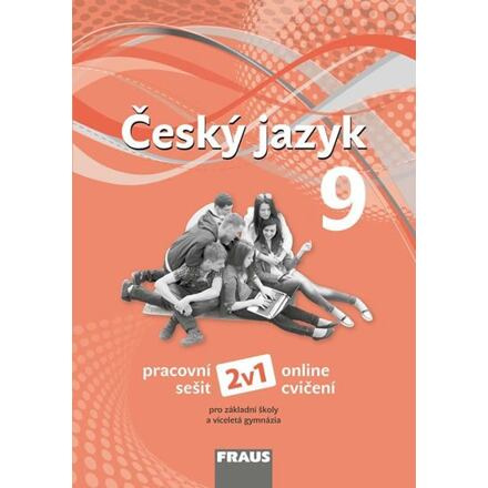 Český jazyk 9 – nová generace 2v1 pracovní sešit Fraus