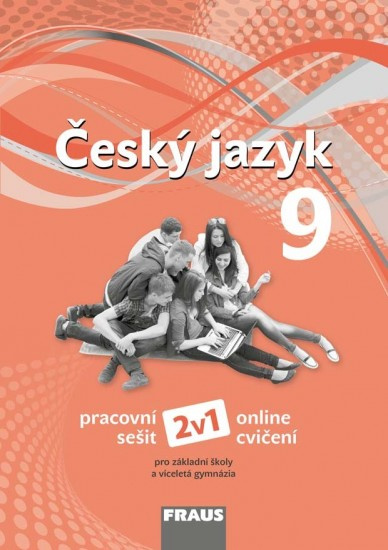 Český jazyk 9 – nová generace 2v1 pracovní sešit Fraus