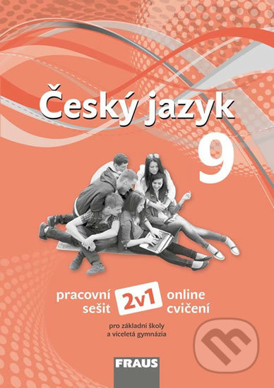 Český jazyk 9 – nová generace 2v1 pracovní sešit Fraus