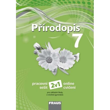 Přírodopis 7 pro ZŠ a VG (nová generace) pracovní sešit 2v1 Fraus