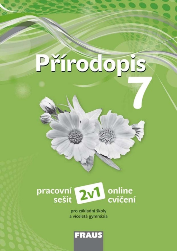 Přírodopis 7 pro ZŠ a VG (nová generace) pracovní sešit 2v1 Fraus