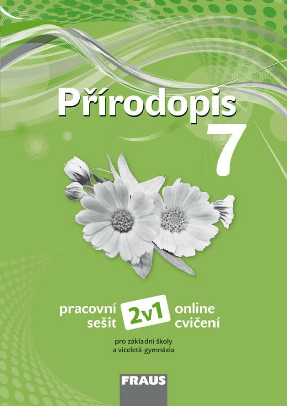 Přírodopis 7 pro ZŠ a VG (nová generace) pracovní sešit 2v1 Fraus