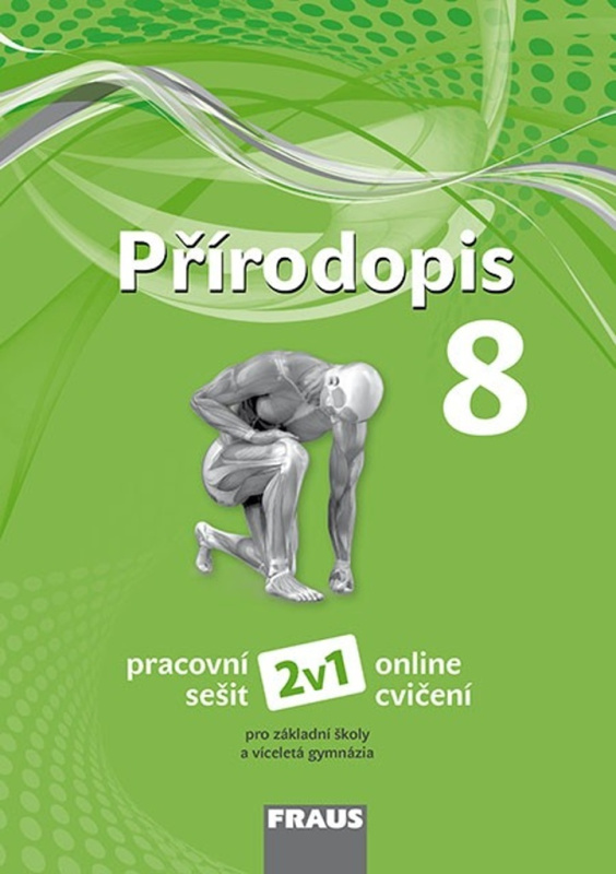 Přírodopis 8 – nová generace 2v1 Hybridní pracovní sešit Fraus