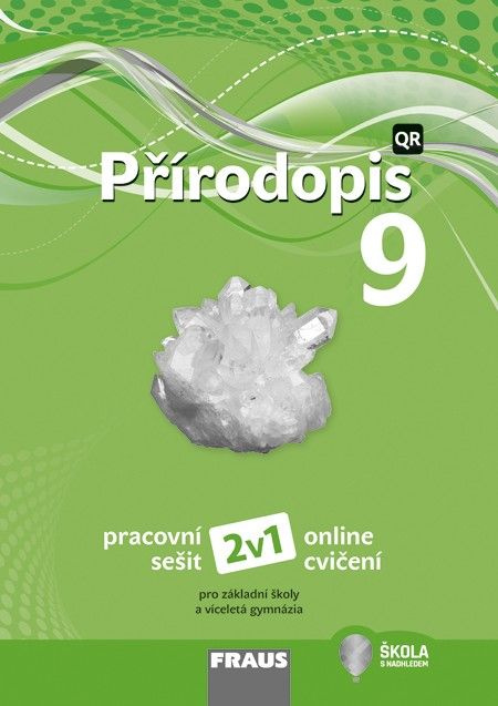 Přírodopis 9 pro ZŠ a VG (nová generace) Hybridní pracovní sešit Fraus