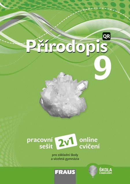 Přírodopis 9 pro ZŠ a VG (nová generace) Hybridní pracovní sešit Fraus