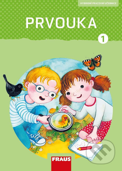 Prvouka 1 – nová generace učebnice + sada příloh Fraus