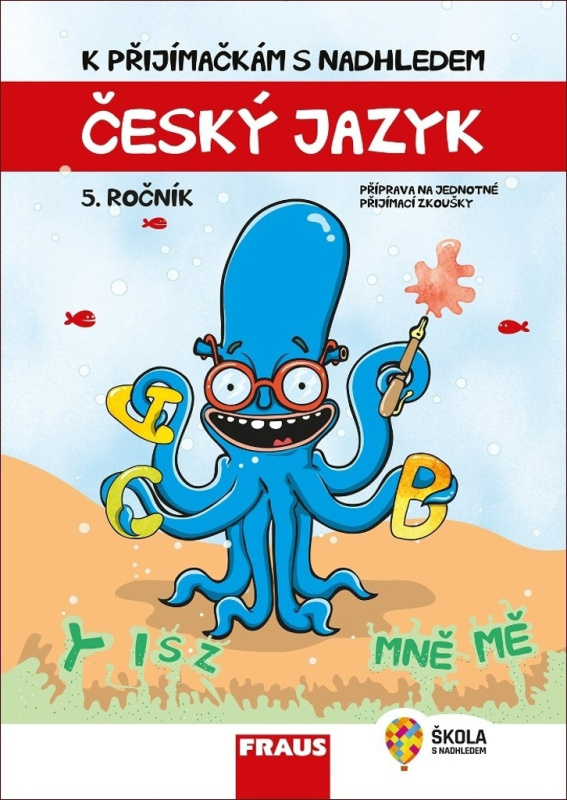K přijímačkám s nadhledem, český jazyk a literatura 5 2v1 Fraus