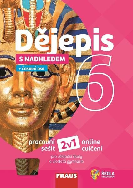 Dějepis 6 s nadhledem 2v1 Hybridní pracovní sešit Fraus
