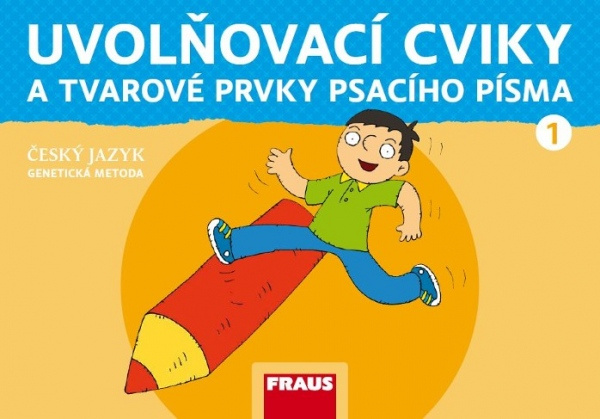 Uvolňovací cviky a tvarové prvky psacího písma – nová generace Pracovní sešit Fraus