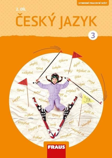 Český jazyk 3/2 – nová generace Hybridní pracovní sešit Fraus