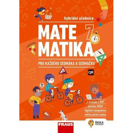 Matematika 7 pro každého sedmáka a sedmačku - Hybridní učebnice Nakladatelství Fraus, s. r. o.
