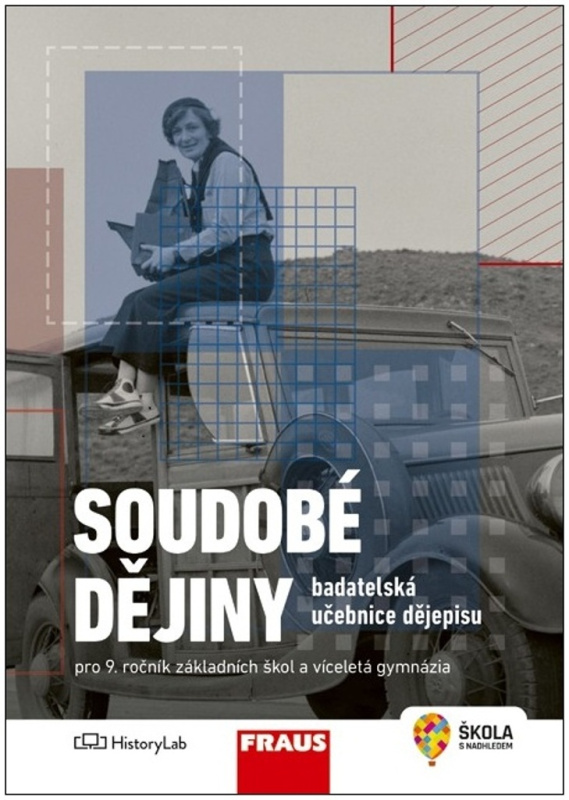 Soudobé dějiny – badatelská učebnice dějepisu pro 9. ročník Fraus