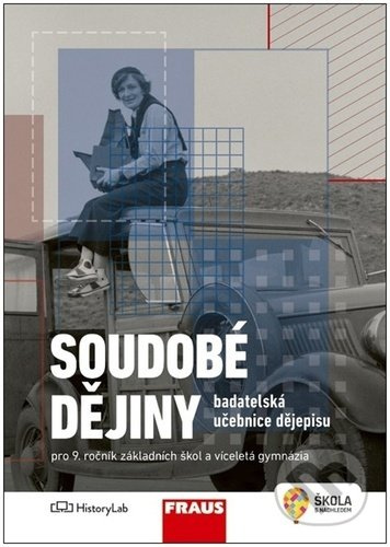 Soudobé dějiny – badatelská učebnice dějepisu pro 9. ročník Fraus