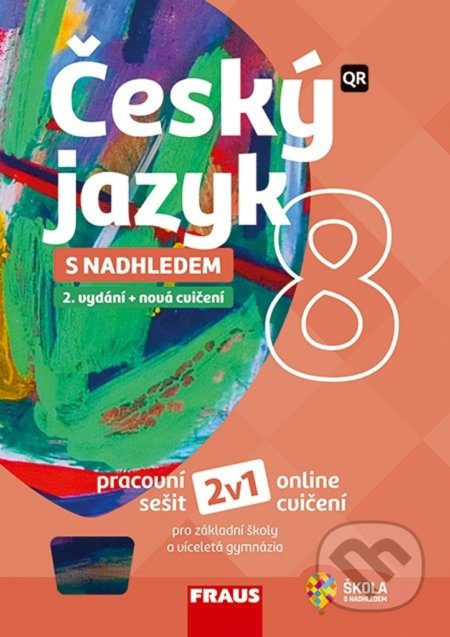 Český jazyk 8 s nadhledem 2v1 Hybridní pracovní sešit Fraus