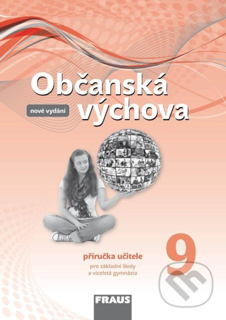 Občanská výchova 9 pro ZŠ a VG /nová generace/ PU Fraus
