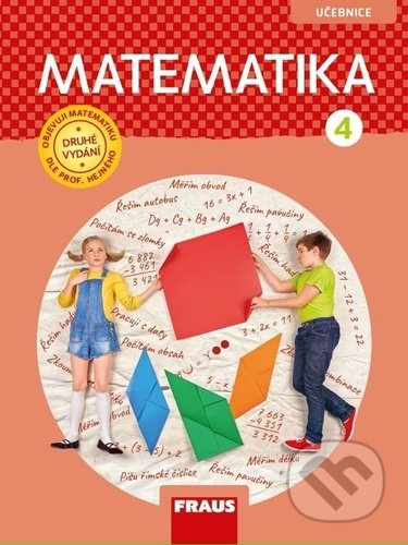 Matematika 4 dle prof. Hejného - Učebnice / nová generace Nakladatelství Fraus, s. r. o.