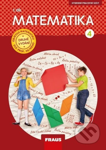 Matematika 4/1 dle prof. Hejného - Hybridní pracovní sešit / nová generace Nakladatelství Fraus, s. r. o.