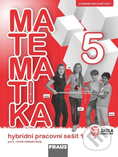 Matematika se Čtyřlístkem 5/1 Hybridní pracovní sešit Fraus