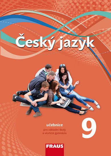 Český jazyk 9 pro ZŠ a VG učebnice (nová generace) Fraus