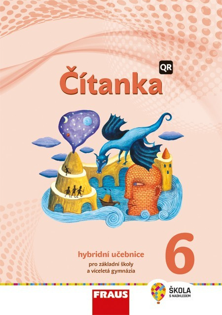 Čítanka 6 - nová generace Hybridní učebnice Fraus