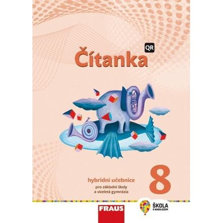 Čítanka 8 - nová generace Hybridní učebnice Fraus