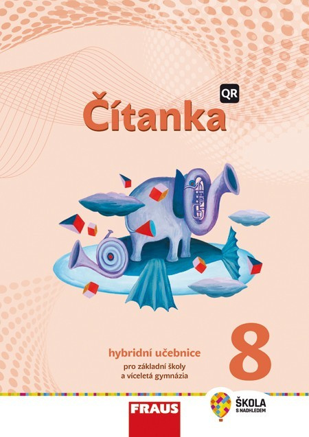 Čítanka 8 - nová generace Hybridní učebnice Fraus