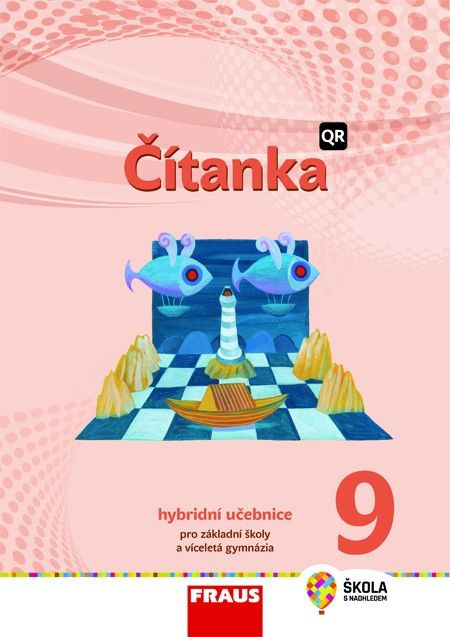 Čítanka 9 - nová generace Hybridní učebnice Fraus