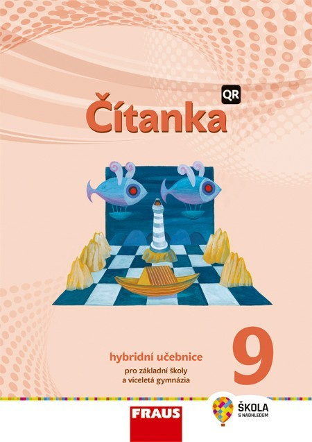 Čítanka 9 - nová generace Hybridní učebnice Fraus