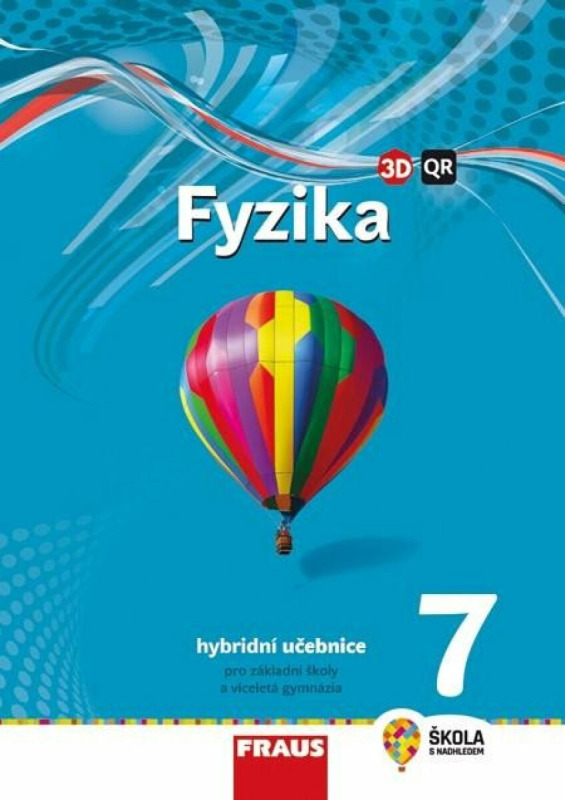 Fyzika 7 - nová generace Hybridní učebnice Fraus