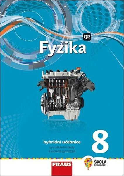 Fyzika 8 - nová generace Hybridní učebnice Fraus