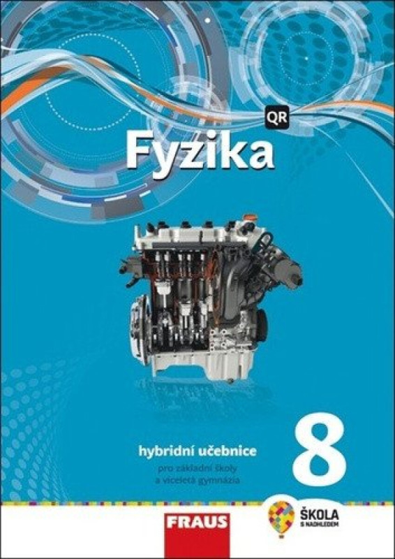 Fyzika 8 - nová generace Hybridní učebnice Fraus