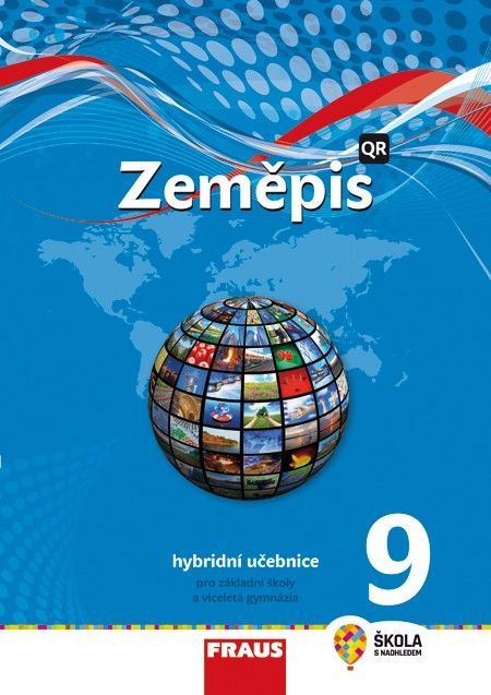 Zeměpis 9 - nová generace Hybridní učebnice Fraus