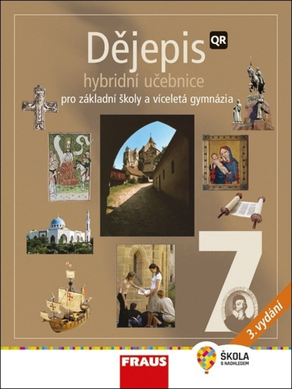 Dějepis 7 - nové vydání Hybridní učebnice Fraus