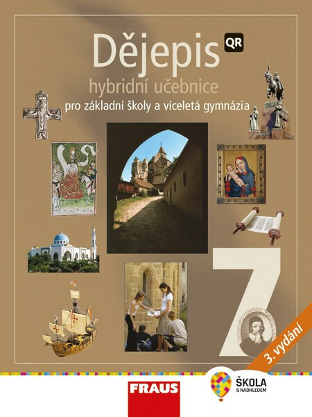 Dějepis 7 - nové vydání Hybridní učebnice Fraus