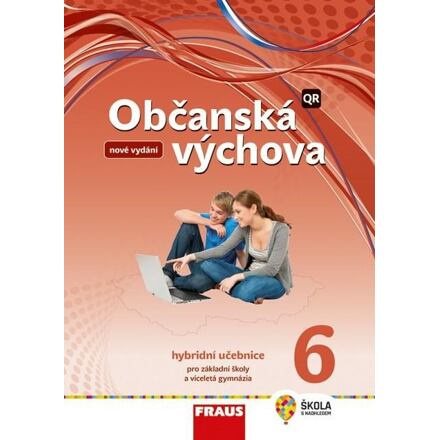 Občanská výchova 6 - nová generace Hybridní učebnice Fraus