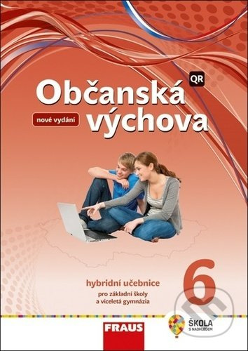 Občanská výchova 6 - nová generace Hybridní učebnice Fraus