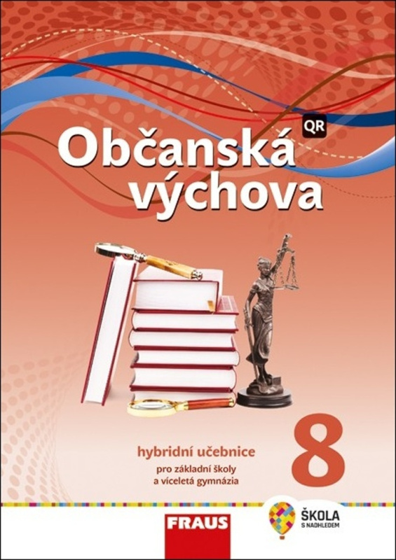 Občanská výchova 8 - nová generace Hybridní učebnice Fraus