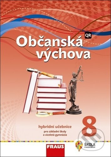 Občanská výchova 8 - nová generace Hybridní učebnice Fraus