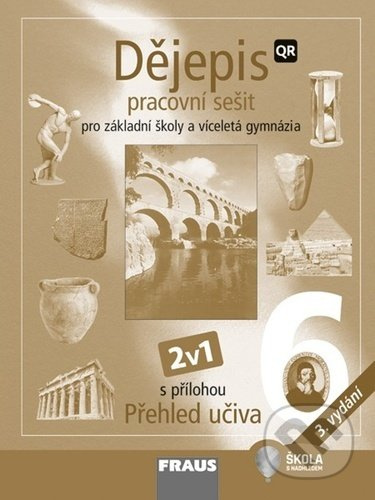 Dějepis 6 - nové vydání 2v1 Hybridní pracovní sešit Fraus