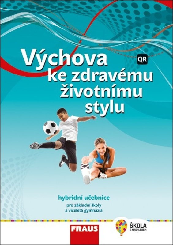 Výchova ke zdravému životnímu stylu – nová generace Hybridní učebnice Fraus
