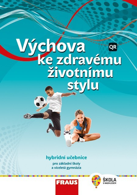 Výchova ke zdravému životnímu stylu – nová generace Hybridní učebnice Fraus