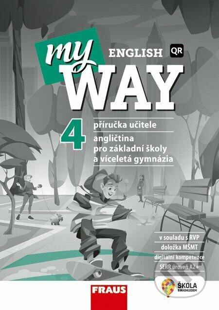 My English Way 4 pro ZŠ a VG (Příručka učitele) - kniha z kategorie Jazykové učebnice a slovníky