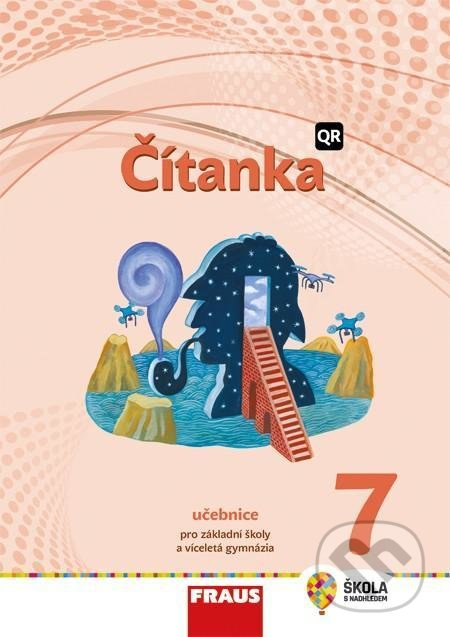 Čítanka 7 – nová generace Hybridní učebnice Fraus