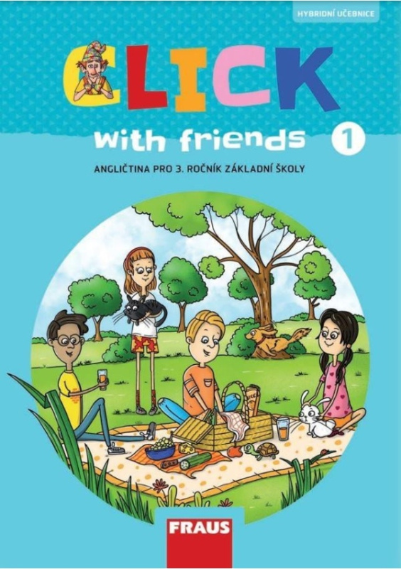 Click with Friends 1 - Hybridní učebnice angličtina pro 3. ročník ZŠ Fraus