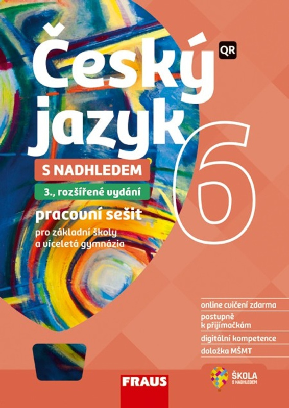 Český jazyk 6 s nadhledem 2v1 Hybridní pracovní sešit Fraus