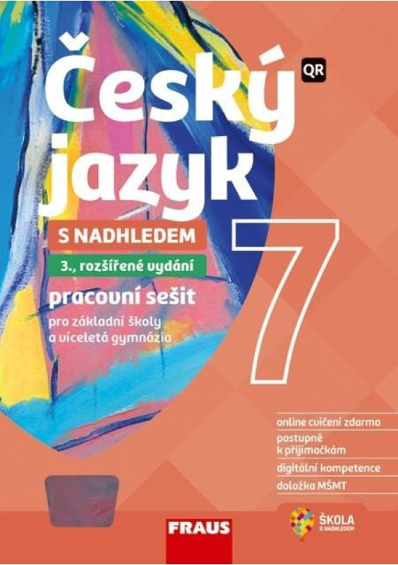 Český jazyk 7 s nadhledem pro ZŠ a víceletá gymnázia - Hybridní pracovní sešit 2v1 Fraus