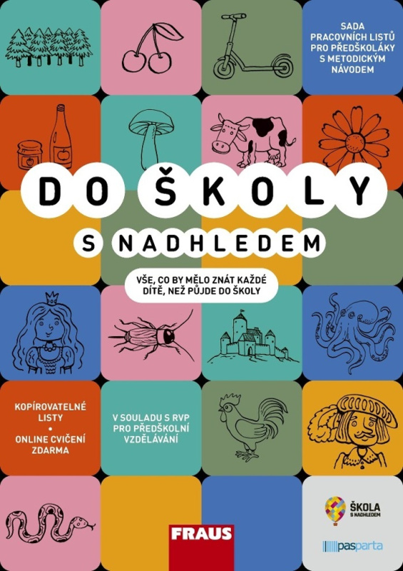 Do školy s nadhledem - Soubor pracovních listů pro předškoláky s metodickým návodem Nakladatelství Fraus, s. r. o.