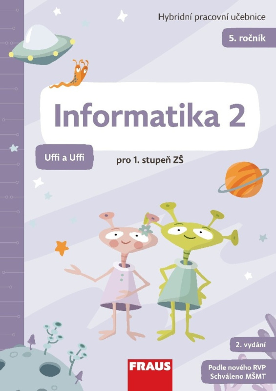 Informatika 2 - Hybridní pracovní učebnice pro 5. ročník ZŠ (Uffi a Uffi)