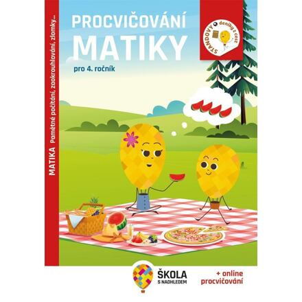 Procvičování matiky pro 4. ročník - Pamětné počítání, zaokrouhlování, zlomky… - Rozšiřující vzdělávací materiály Nakladatelství Fraus, s. r. o.